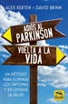 Portada del libro Adiós al Parkinson, vuelta a la Vida