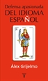 Portada del libro Defensa apasionada del idioma español