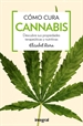 Portada del libro Cómo cura el cannabis. Descubre sus propiedades terapéuticas y nutritivas
