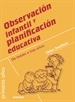 Portada del libro Observación infantil y planificación educativa
