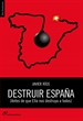 Portada del libro Destruir España