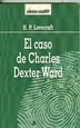 Portada del libro El caso de Charles Dexter Ward