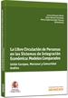 Portada del libro La libre Circulación de Personas en los Sistemas de Integración Económica: Modelos Comparados Unión Europea, Mercosur y Comunidad Andina de Naciones
