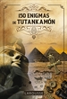 Portada del libro 150 Enigmas de Tutankamón