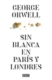 Portada del libro Sin blanca en París y Londres (edición definitiva avalada por The Orwell Estate)