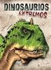 Portada del libro Dinosaurios Extremos