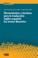 Portada del libro Herramientas y técnicas para la traducción inglés-español: los textos literarios