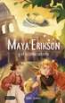 Portada del libro Maya Erikson 6. Maya Erikson y el último secreto