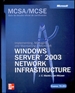 Portada del libro MCSA/MCSE (Exam 70-291): Implementing. Managing and Maintaining a MS Windows Server 2003 Network Infraestructure