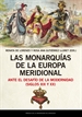 Portada del libro Las monarquías de la Europa meridional ante el desafío de la modernidad (siglos XIX y XX)
