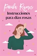 Portada del libro Instrucciones para días rosas (Trilogía Ellas 2)