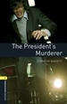Portada del libro Oxford Bookworms 1. The President's Murderer MP3 Pack
