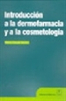 Portada del libro Introducción a la dermofarmacia y a la cosmetología