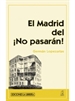 Portada del libro El Madrid del ¡No pasarán!