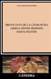 Portada del libro Breve guía de la literatura griega desde Hesíodo hasta Pletón