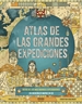 Portada del libro Atlas de las grandes expediciones