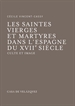 Portada del libro Les saintes vierges et martyres dans l'Espagne du XVIIe siècle