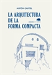 Portada del libro La arquitectura de la forma compacta