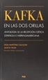 Portada del libro Kafka en las dos orillas: antología de la recepción crítica española