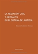 Portada del libro La mediación civil y mercantil en el sistema de Justicia