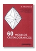 Portada del libro Sesenta modelos cristalográficos