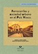 Portada del libro Ferrocarriles y sociedad urbana en el País Vasco
