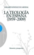 Portada del libro La teología en España 1959-2009