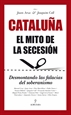 Portada del libro Cataluña. El mito de la secesión