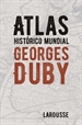 Portada del libro Atlas histórico mundial Georges Duby
