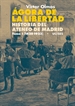Portada del libro ágora De La Libertad. Historia Del Ateneo De Madrid. Tomo I