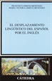 Portada del libro El desplazamiento lingüístico del español por el inglés