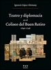 Portada del libro Teatro y diplomacia en el Coliseo del Buen Retiro 1640-1746