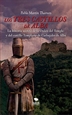 Portada del libro Los tres castillos de Alba. La historia secreta de la orden del Temple y del castillo Templario de Carbajales de Alba