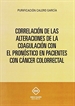 Portada del libro CORRELACIoN DE LAS ALTERACIONES DE LA COAGULACION CON EL PRONOSTICO EN PACIENTES CON CANCER COLORRECTAL