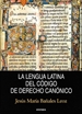 Portada del libro La lengua latina del Código de Derecho Canónico