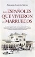 Portada del libro Los españoles que vivieron en Marruecos