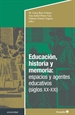 Portada del libro Educación, historia y memoria: espacios y agentes educativos (siglos XX-XXI)