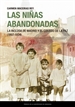 Portada del libro Las niñas abandonadas. La Inclusa de Madrid y el Colegio de la Paz (1807-1934)