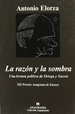 Portada del libro La razón y la sombra (Una lectura política de Ortega y Gasset)