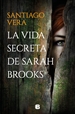 Portada del libro La vida secreta de Sarah Brooks