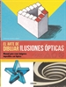Portada del libro El Arte De Dibujar Ilusiones Opticas