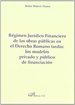 Portada del libro Régimen jurídico financiero de las obras públicas en el derecho romano tardío: los modelos privado y público de financiación