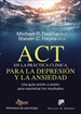 Portada del libro ACT en la práctica clínica para la depresión y la ansiedad. Una guía sesión a sesión para maximizar los resultados