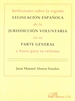 Portada del libro Reflexiones sobre la vigente legislación española de la jurisdicción voluntaria en su parte general y bases para su reforma