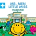 Portada del libro Mr. Men Little Miss Hospital