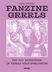 Portada del libro FANZINE GRRRLS. The DIY revolution in female self-publishing