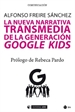 Portada del libro La nueva narrativa transmedia de la generación Google Kids