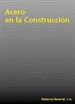 Portada del libro El acero en la construcción (2 VOL. - Obra Completa)