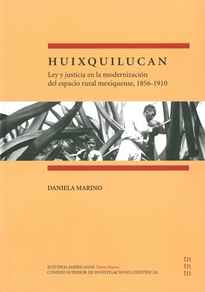 Portada del libro Huixquilucan: ley y justicia en la modernización del espacio rural mexiquense, 1856-1910
