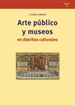 Portada del libro Arte público y museos en distritos culturales
